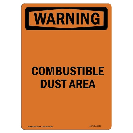 Signmission Safety Sign, OSHA WARNING, 18" Height, Rigid Plastic, Combustible Dust Area, Portrait OS-WS-P-1218-V-13623
